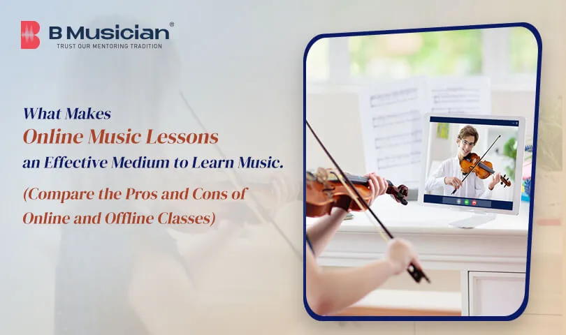 What makes online music lessons an effective medium to learn music