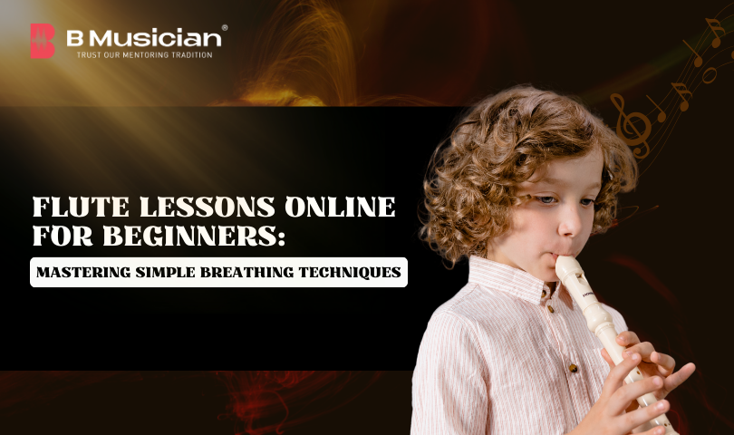 Flute Lessons Online for Beginners Mastering Simple Breathing Techniques