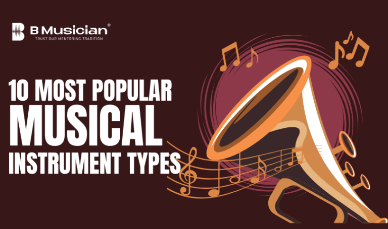 10 Most Popular Musical Instrument Types | Complete Guide