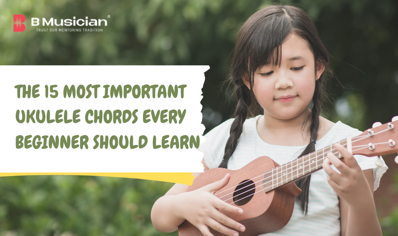15 Ukulele Chords Beginners Should Learn BMusician