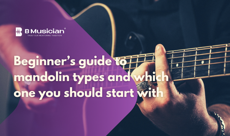 Beginner’s Guide to Mandolin Types - BMusician