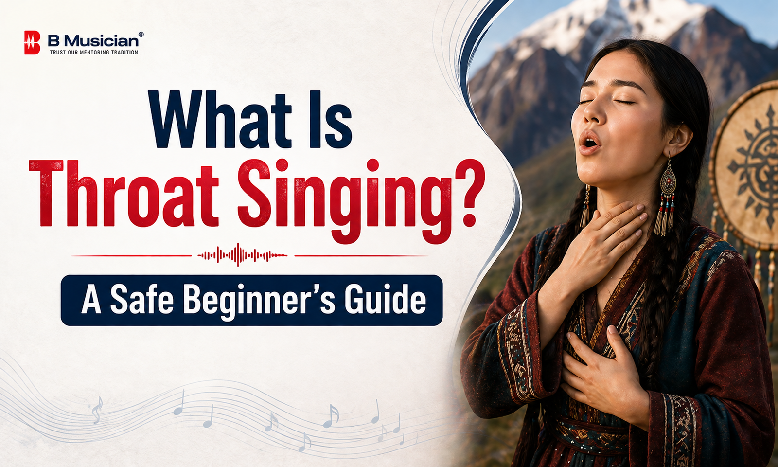 What Is Throat Singing? A Safe Beginner's Guide